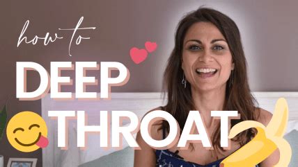what is throatpie|How to master the art of DEEP THROAT (A step.